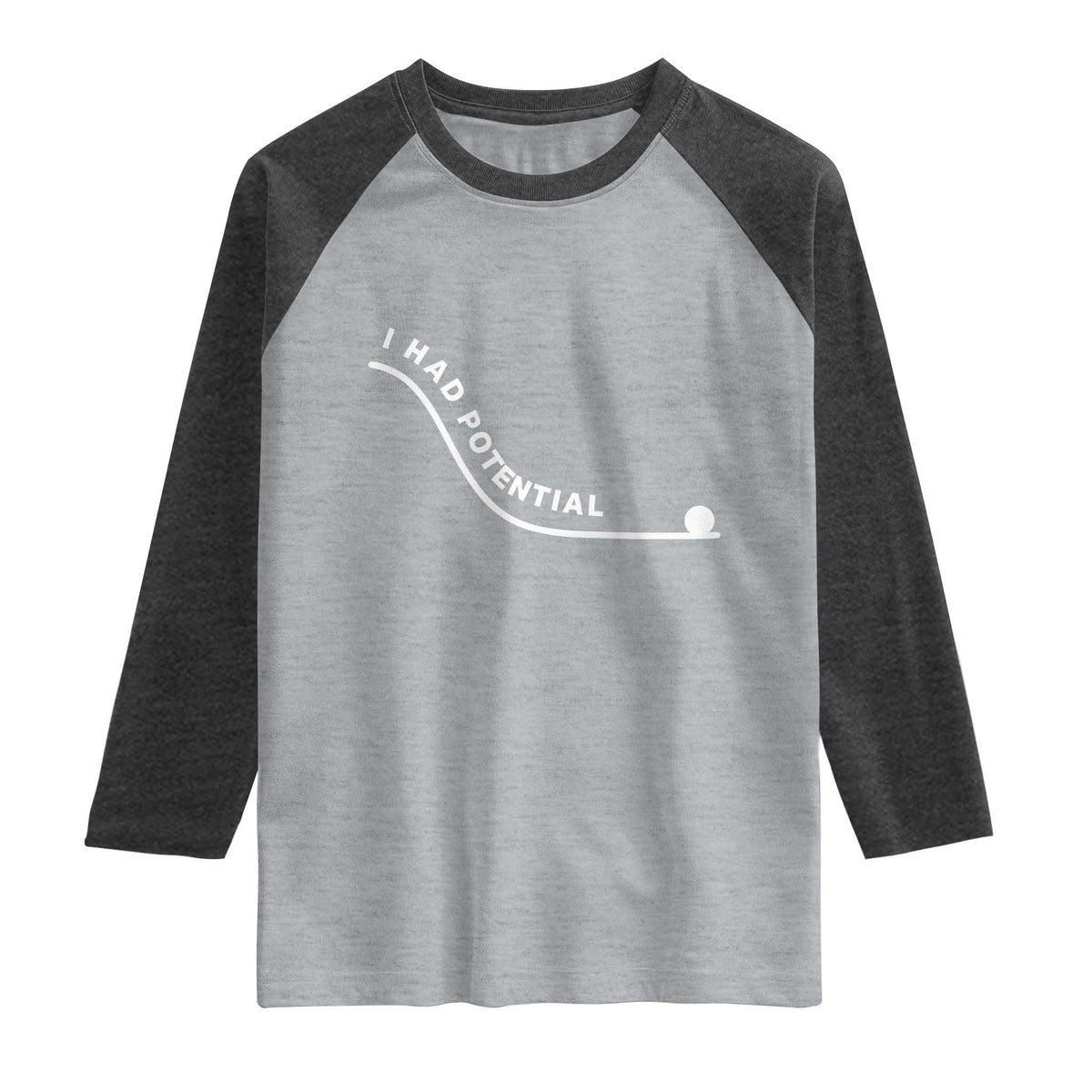 I Had Potential Raglan Shirt Funny Sci-Fi Book Lover TS14 Heather Gray Heather Charcoal Print Your Wear
