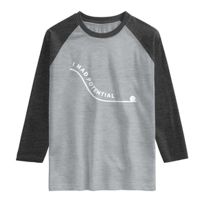 I Had Potential Raglan Shirt Funny Sci-Fi Book Lover TS14 Heather Gray Heather Charcoal Print Your Wear
