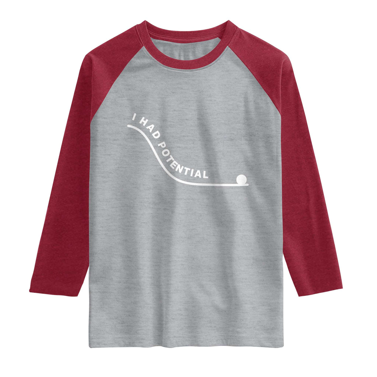 I Had Potential Raglan Shirt Funny Sci-Fi Book Lover TS14 Heather Gray Heather Red Print Your Wear