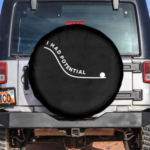 I Had Potential Spare Tire Cover Funny Sci-Fi Book Lover TS14 No hole Black Print Your Wear