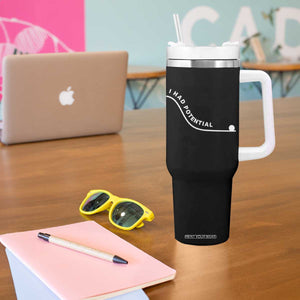 I Had Potential Tumbler With Handle Funny Sci-Fi Book Lover TS14 Print Your Wear