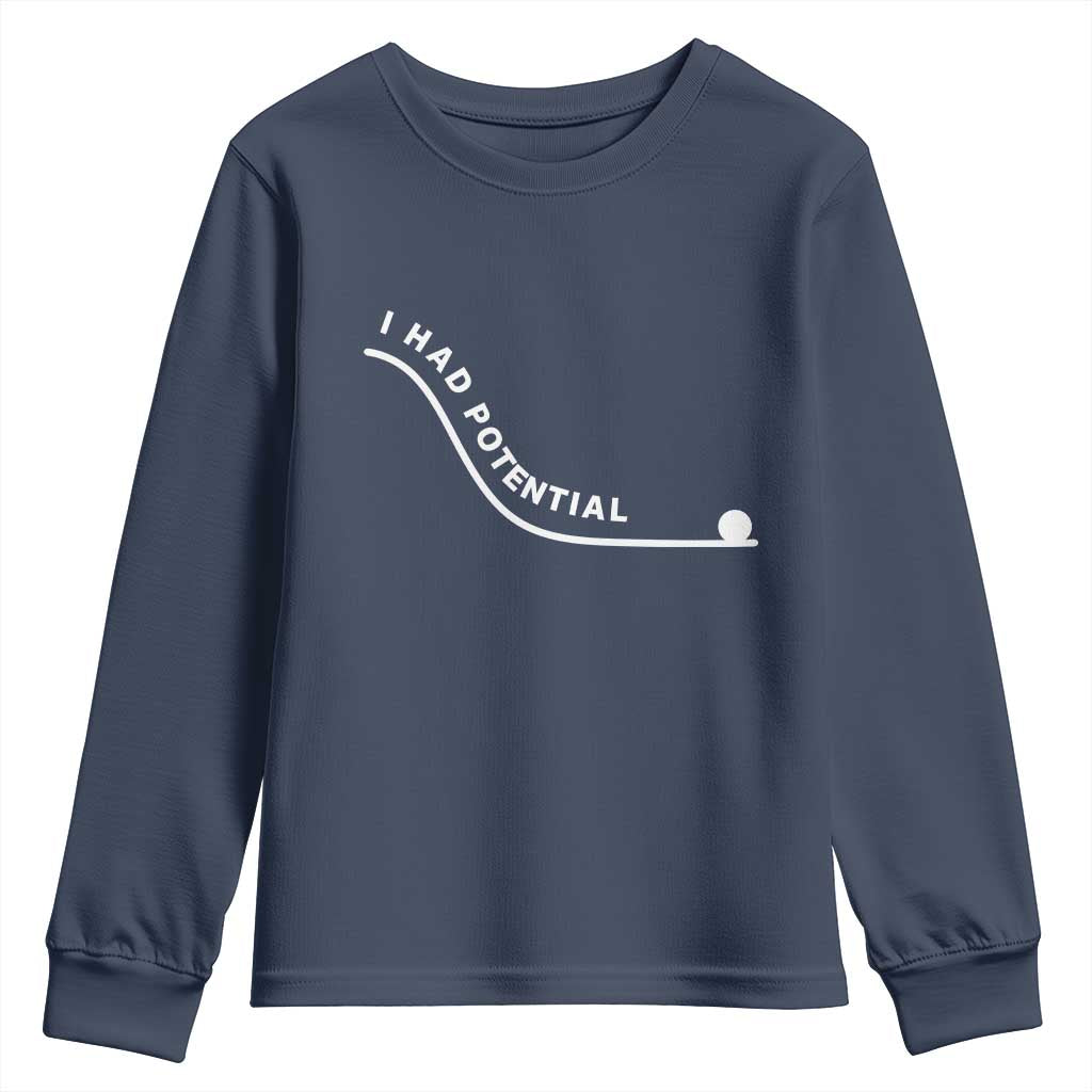I Had Potential Youth Sweatshirt Funny Sci-Fi Book Lover TS14 Navy Print Your Wear