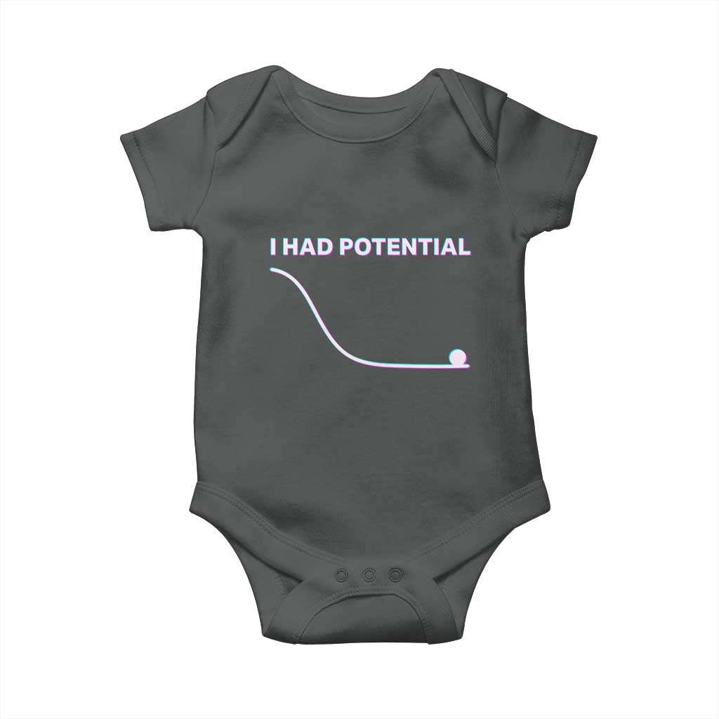 I Had Potential Baby Onesie Funny Physics Teacher Motivational Quote TS14 Dark Heather Print Your Wear