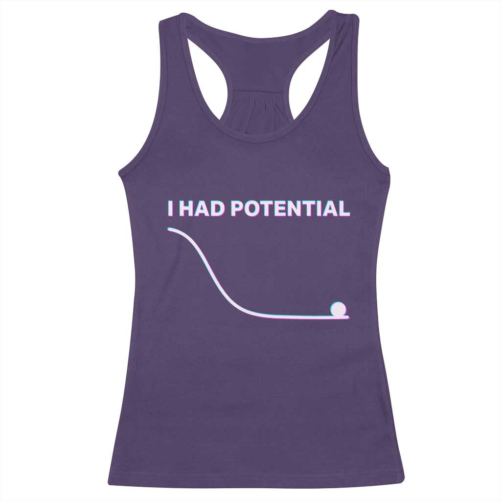 I Had Potential Racerback Tank Top Funny Physics Teacher Motivational Quote TS14 Purple Print Your Wear