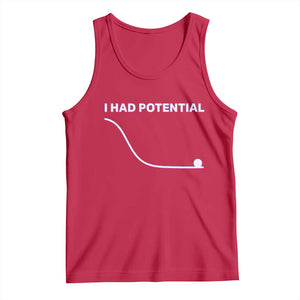 I Had Potential Tank Top Funny Physics Teacher Motivational Quote TS14 Red Print Your Wear