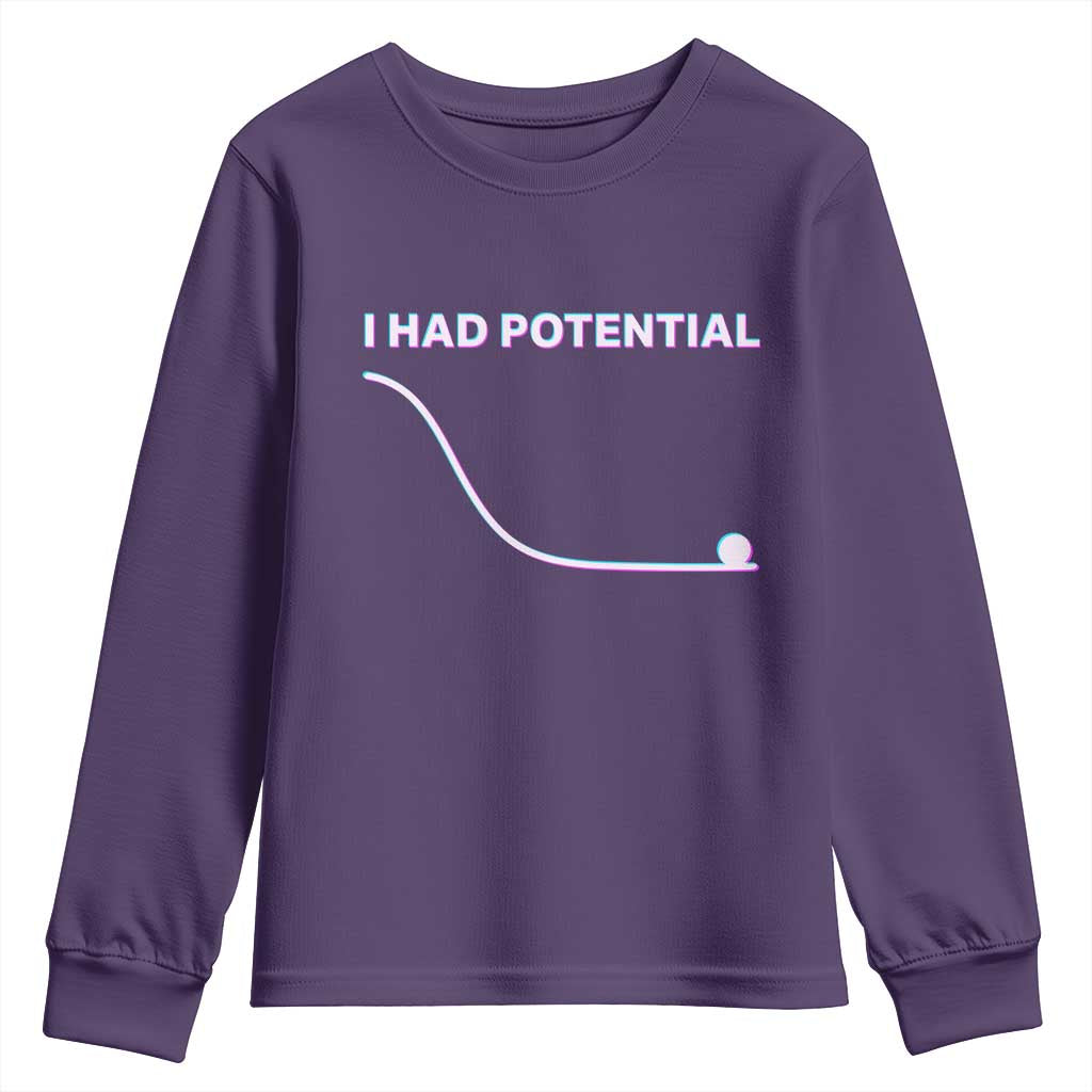 I Had Potential Youth Sweatshirt Funny Physics Teacher Motivational Quote TS14 Purple Print Your Wear