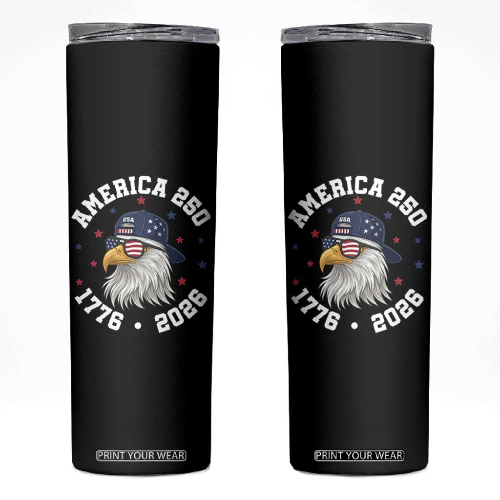 250 Years American Anniversary Skinny Tumbler Patriotic Bald Eagle Fourth of July TS14 Black Print Your Wear