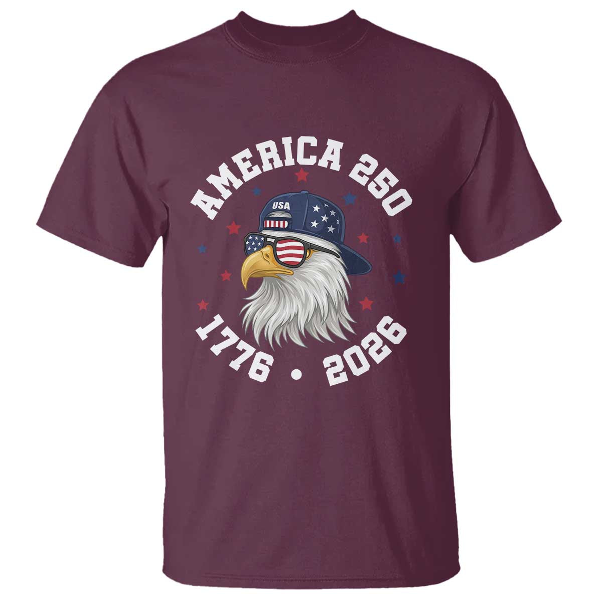 250 Years American Anniversary T Shirt Patriotic Bald Eagle Fourth of July TS14 Maroon Print Your Wear