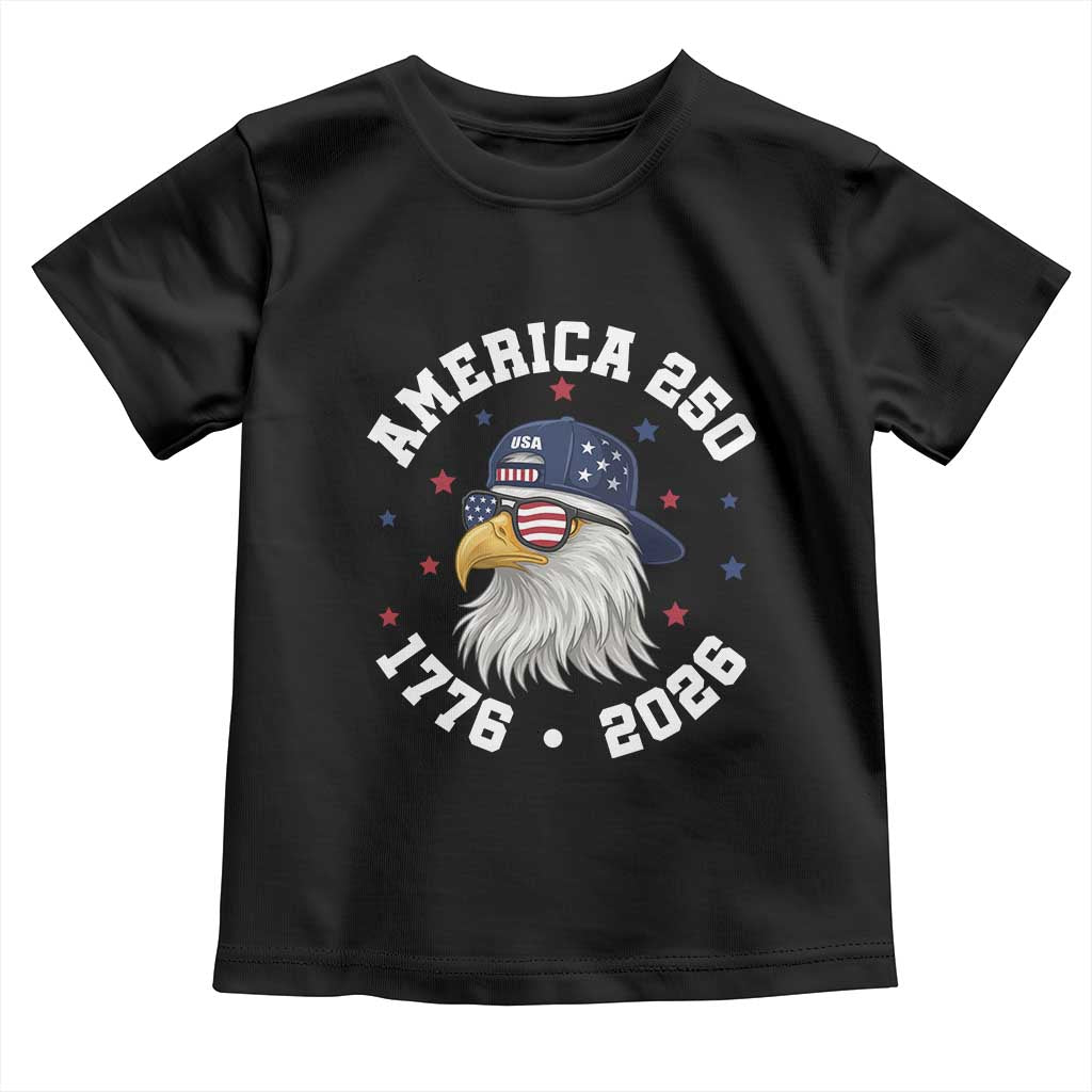 250 Years American Anniversary Toddler T Shirt Patriotic Bald Eagle Fourth of July TS14 Black Print Your Wear