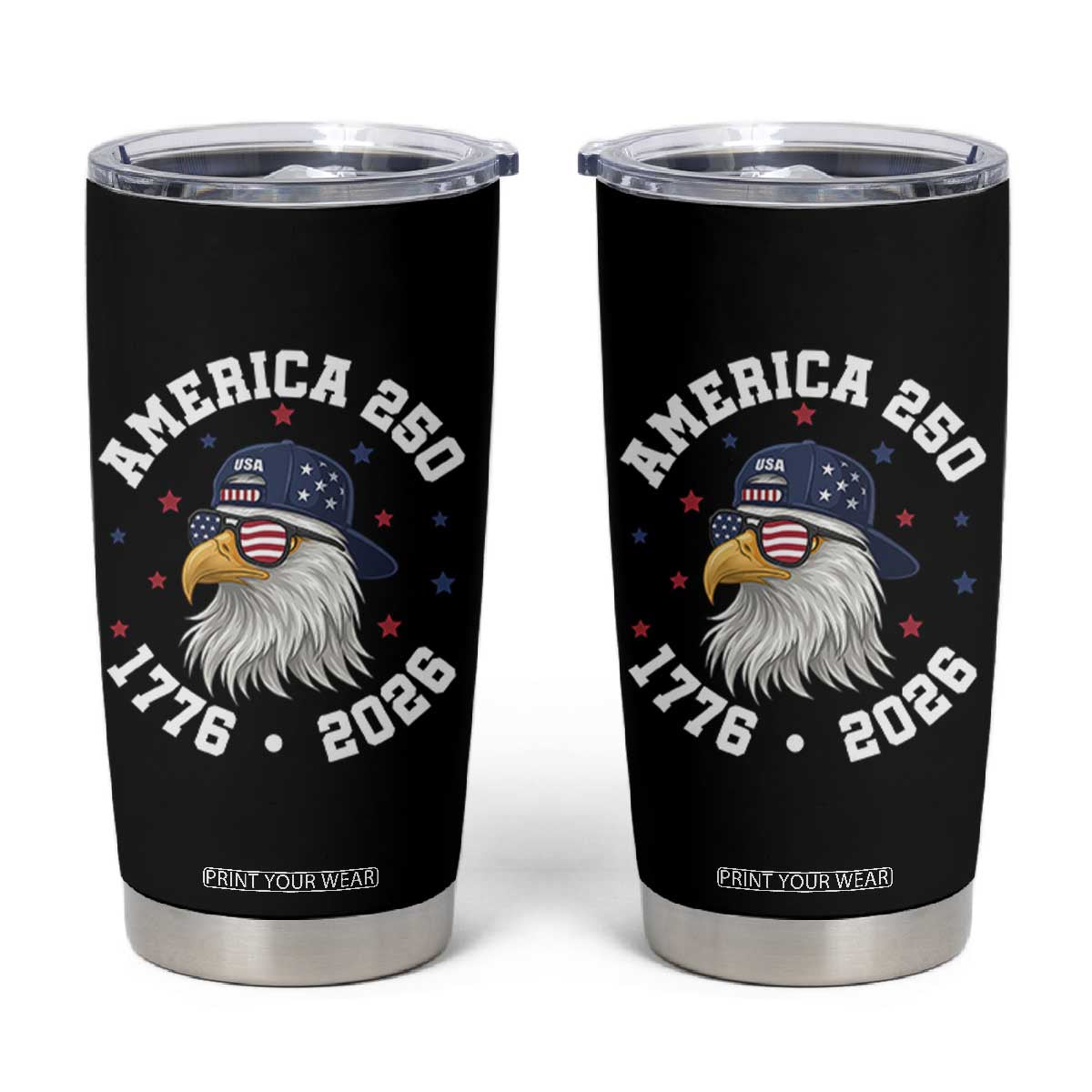 250 Years American Anniversary Tumbler Cup Patriotic Bald Eagle Fourth of July TS14 Black Print Your Wear