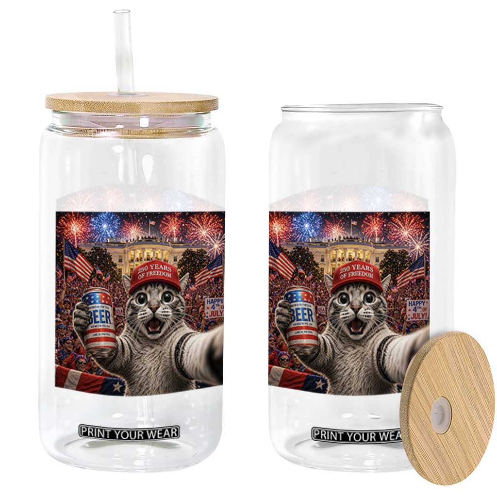 250 Years Of Freedom Glass Can Funny Cat Selfie 4th of July Party TS14 Print Your Wear