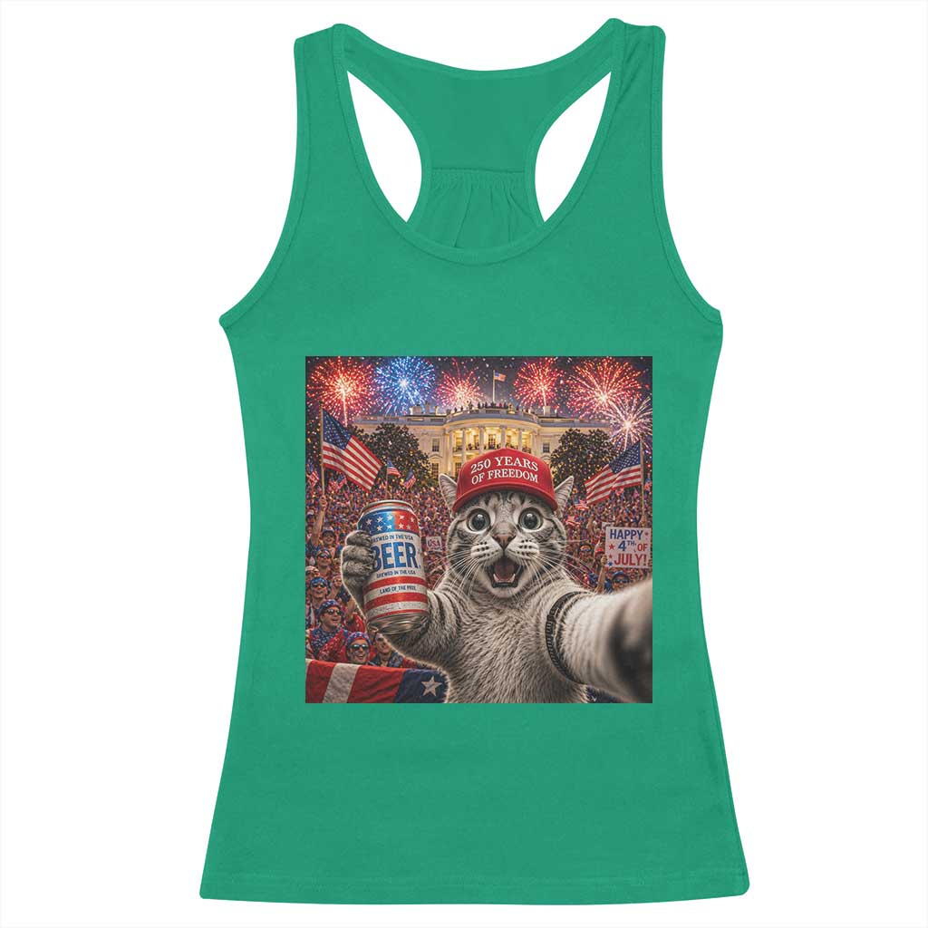 250 Years Of Freedom Racerback Tank Top Funny Cat Selfie 4th of July Party TS14 Irish Green Print Your Wear