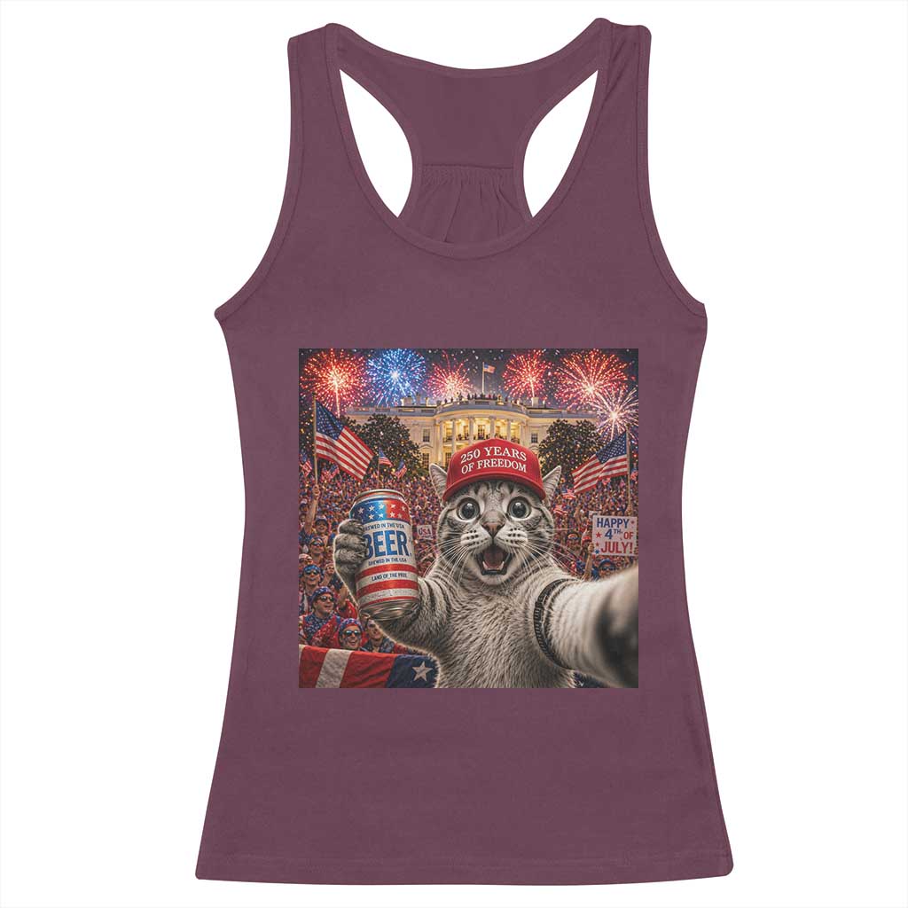 250 Years Of Freedom Racerback Tank Top Funny Cat Selfie 4th of July Party TS14 Maroon Print Your Wear