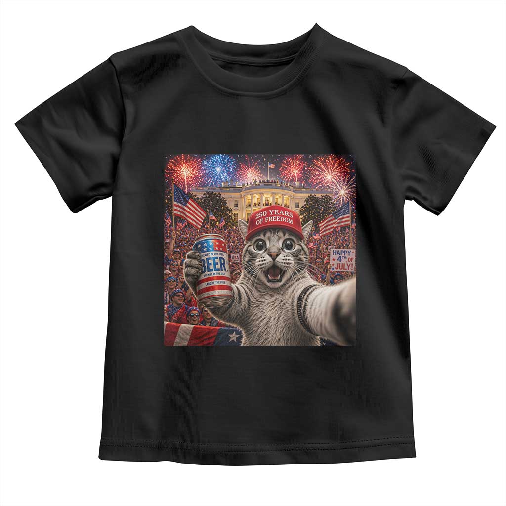 250 Years Of Freedom Toddler T Shirt Funny Cat Selfie 4th of July Party TS14 Black Print Your Wear