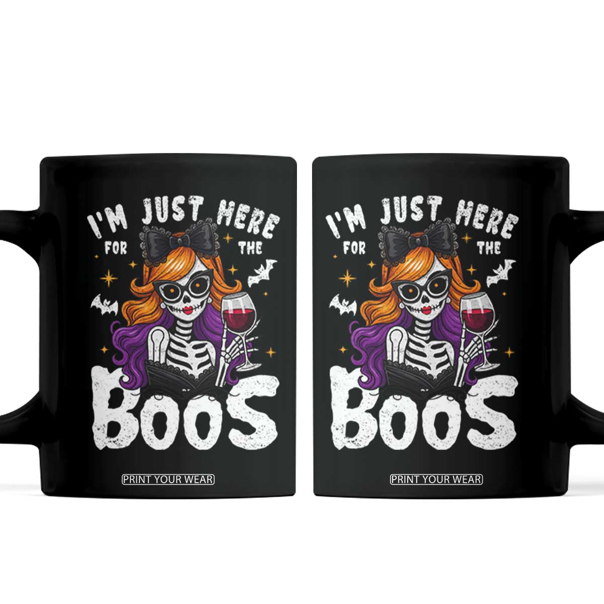 Funny Skull Halloween Coffee Mug I Am Just Here For The Boos Skeleton Party Girl TS14 Black Print Your Wear