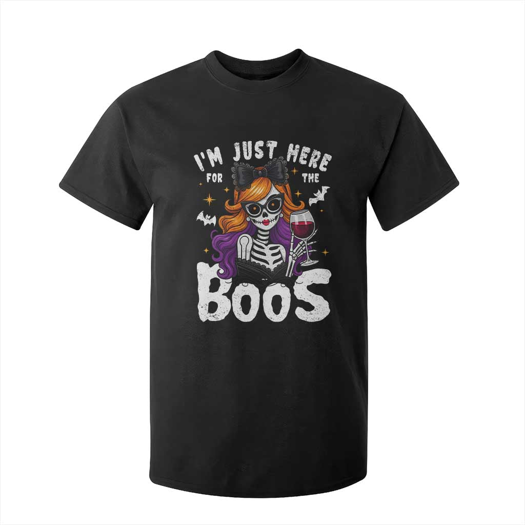 Funny Skull Halloween T Shirt For Kid I Am Just Here For The Boos Skeleton Party Girl TS14 Black Print Your Wear
