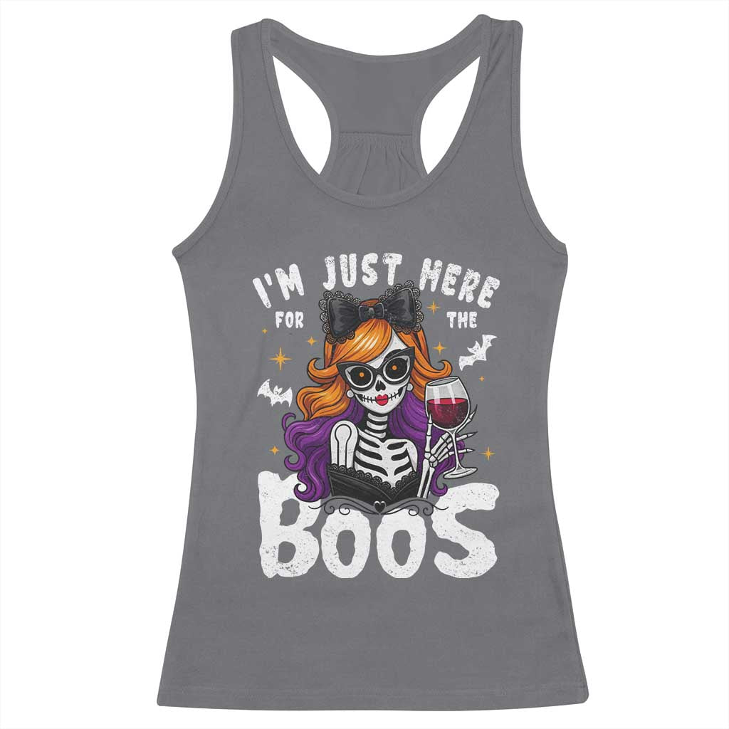 Funny Skull Halloween Racerback Tank Top I Am Just Here For The Boos Skeleton Party Girl TS14 Charcoal Print Your Wear