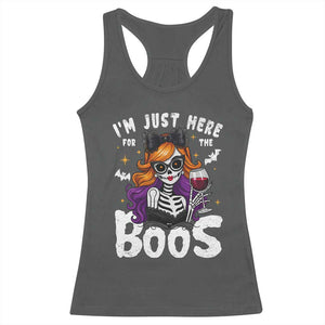 Funny Skull Halloween Racerback Tank Top I Am Just Here For The Boos Skeleton Party Girl TS14 Dark Heather Print Your Wear
