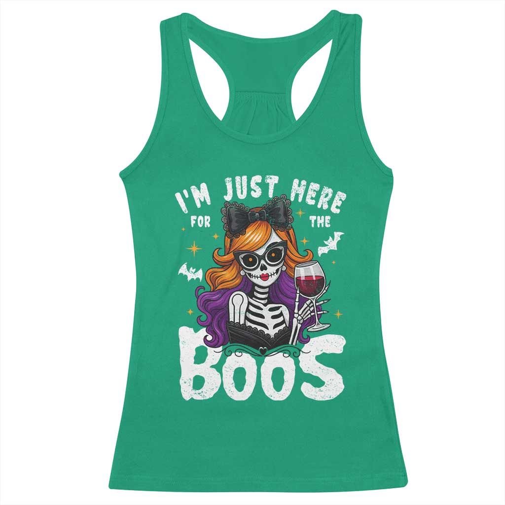 Funny Skull Halloween Racerback Tank Top I Am Just Here For The Boos Skeleton Party Girl TS14 Irish Green Print Your Wear