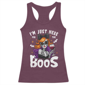 Funny Skull Halloween Racerback Tank Top I Am Just Here For The Boos Skeleton Party Girl TS14 Maroon Print Your Wear
