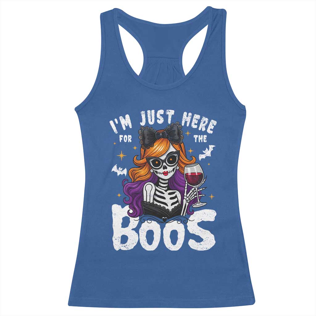 Funny Skull Halloween Racerback Tank Top I Am Just Here For The Boos Skeleton Party Girl TS14 Royal Blue Print Your Wear