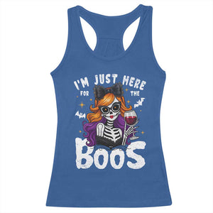 Funny Skull Halloween Racerback Tank Top I Am Just Here For The Boos Skeleton Party Girl TS14 Royal Blue Print Your Wear