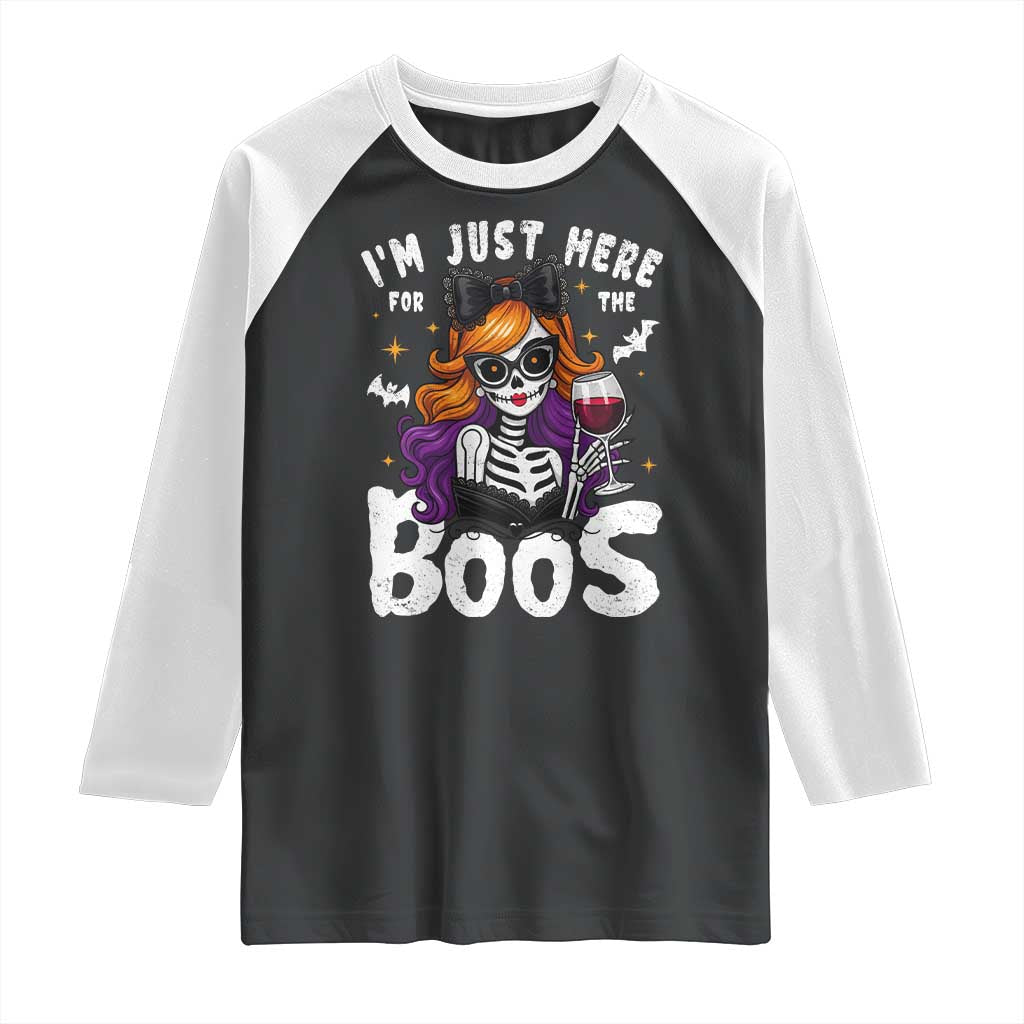 Funny Skull Halloween Raglan Shirt I Am Just Here For The Boos Skeleton Party Girl TS14 Black White Print Your Wear