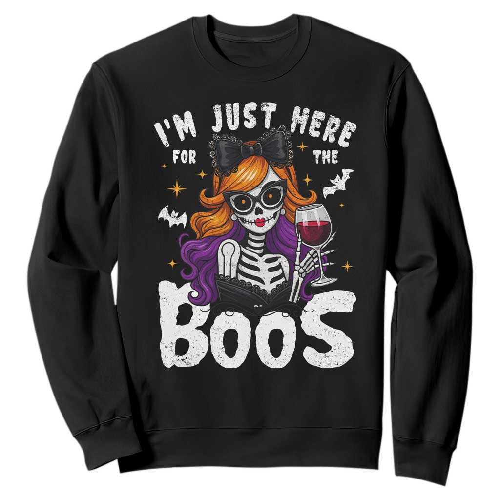 Funny Skull Halloween Sweatshirt I Am Just Here For The Boos Skeleton Party Girl TS14 Black Print Your Wear