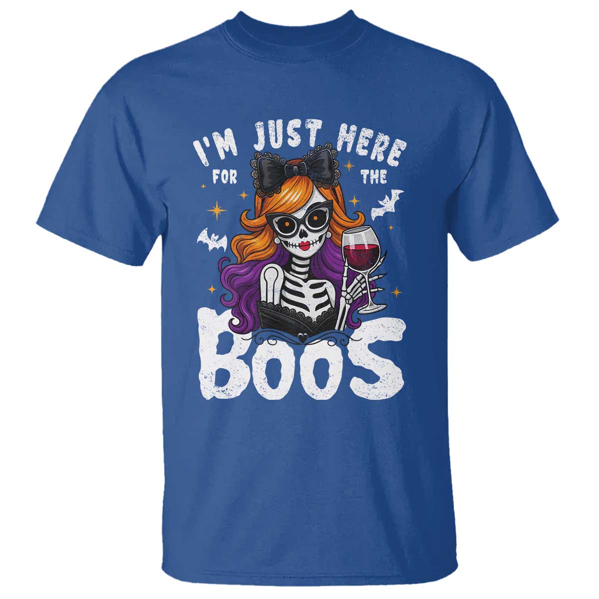 Funny Skull Halloween T Shirt I Am Just Here For The Boos Skeleton Party Girl TS14 Royal Blue Print Your Wear