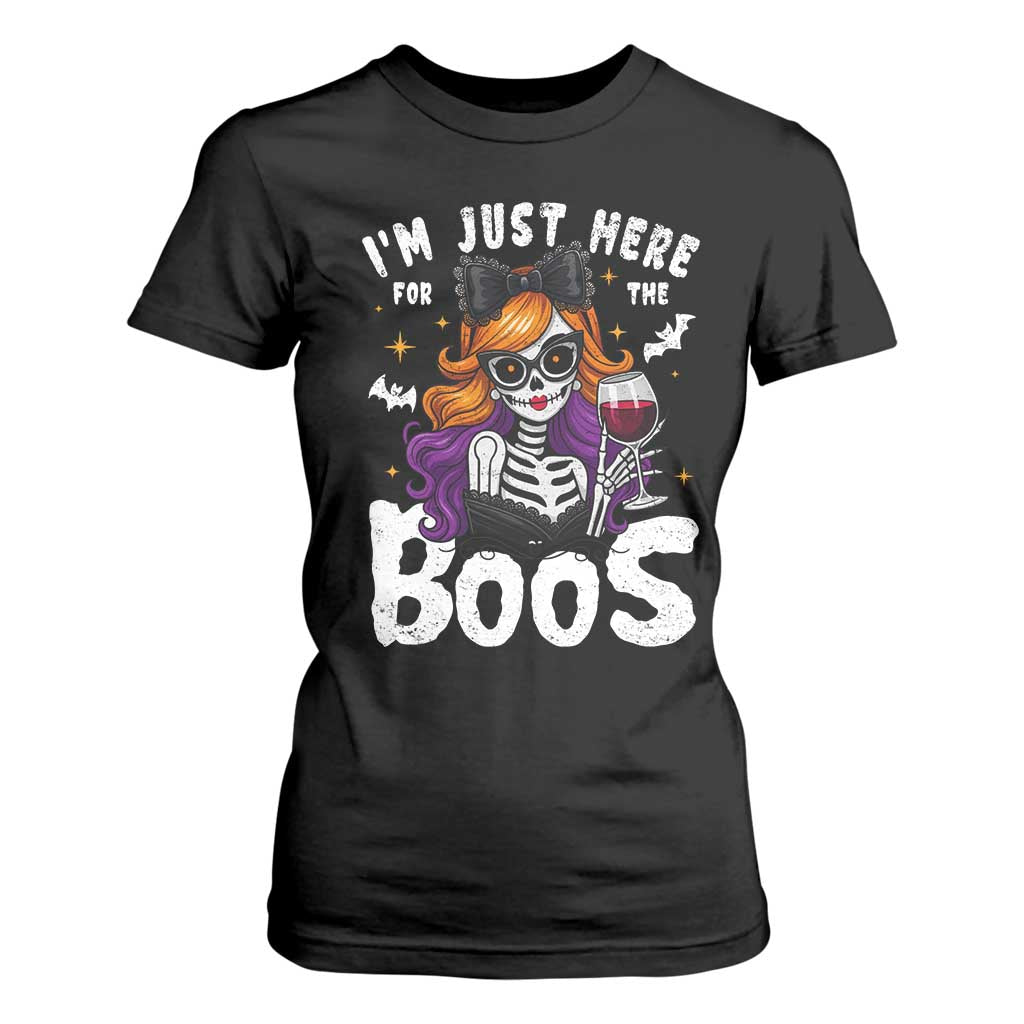 Funny Skull Halloween T Shirt For Women I Am Just Here For The Boos Skeleton Party Girl TS14 Black Print Your Wear