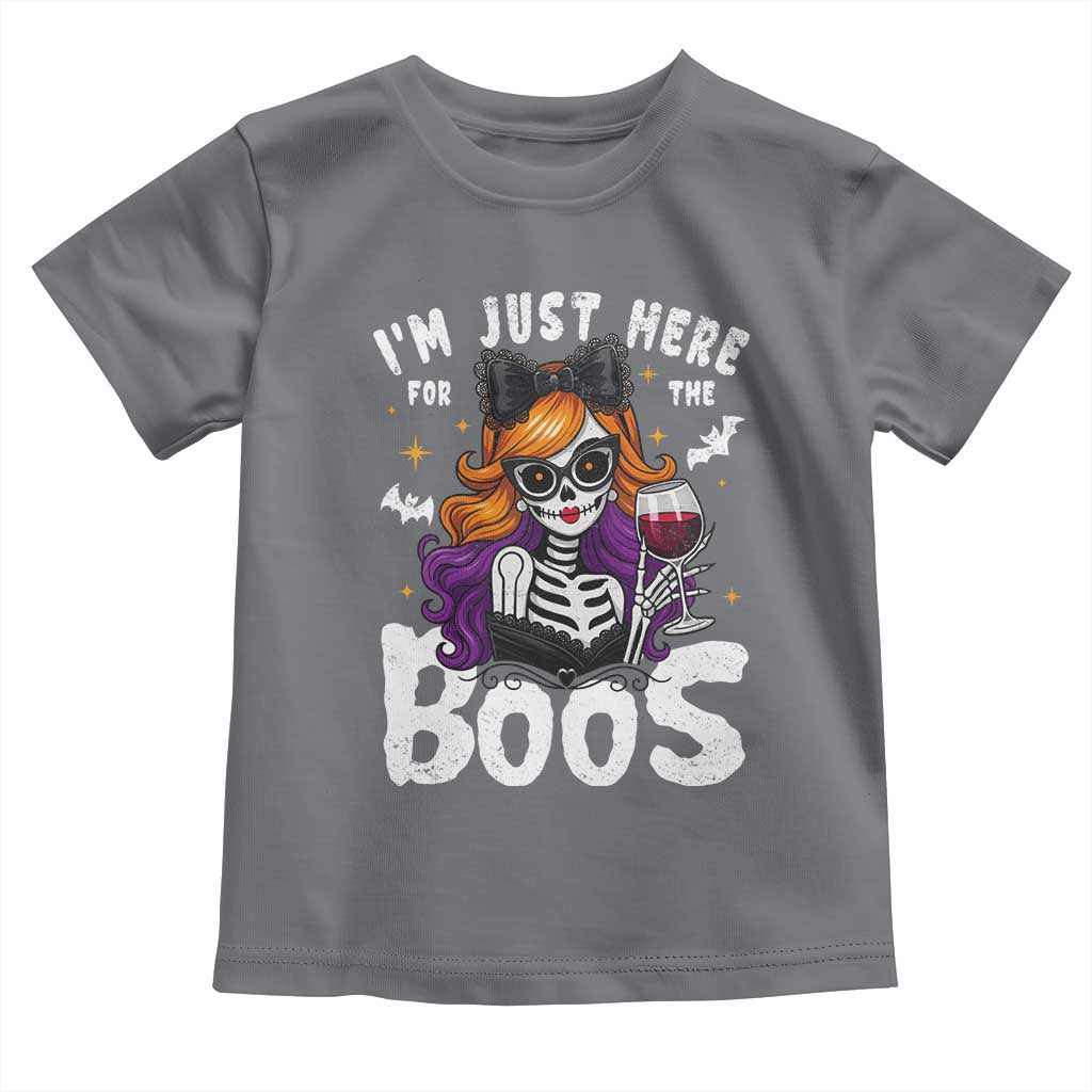 Funny Skull Halloween Toddler T Shirt I Am Just Here For The Boos Skeleton Party Girl TS14 Charcoal Print Your Wear