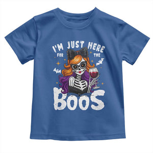 Funny Skull Halloween Toddler T Shirt I Am Just Here For The Boos Skeleton Party Girl TS14 Royal Blue Print Your Wear