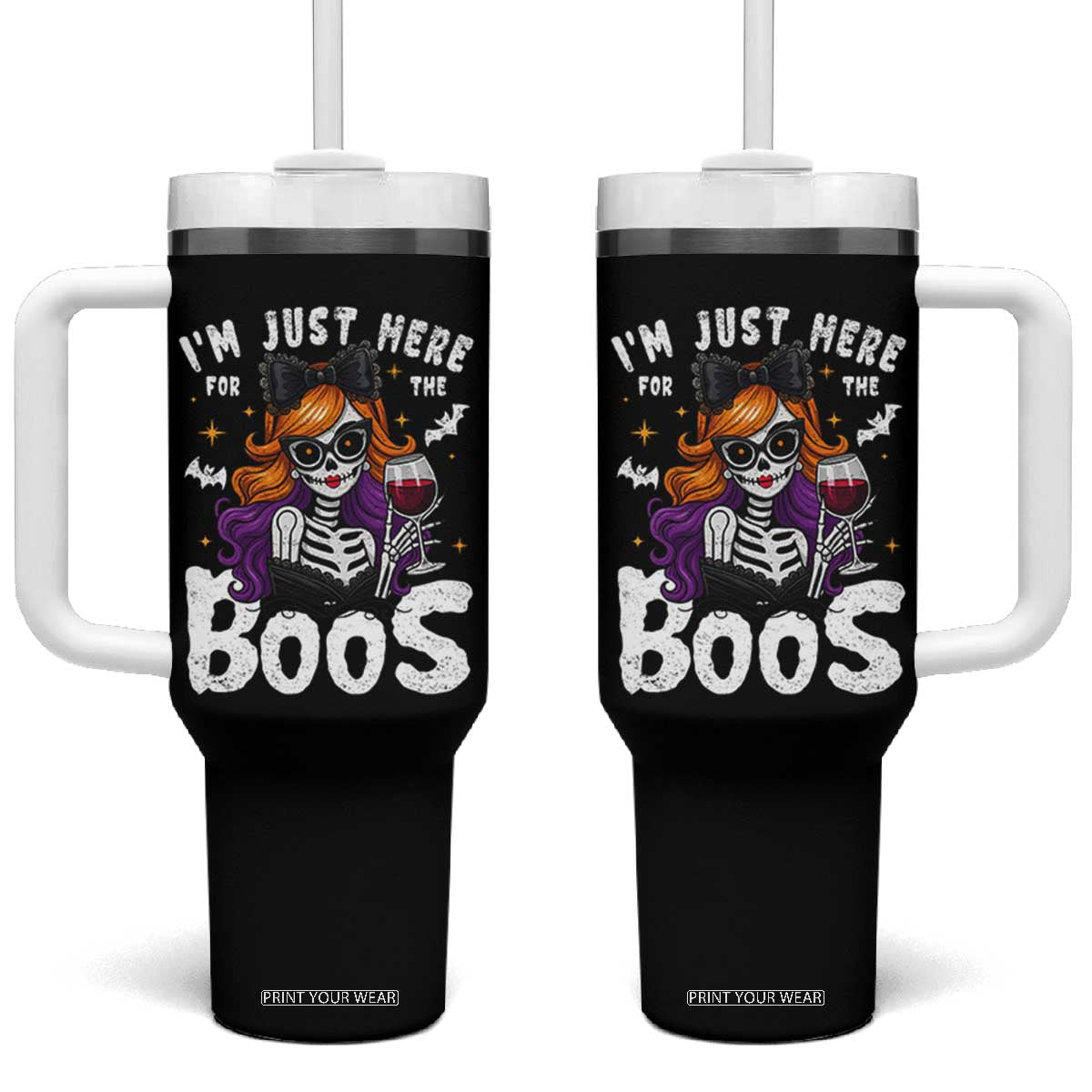Funny Skull Halloween Tumbler With Handle I Am Just Here For The Boos Skeleton Party Girl TS14 One Size: 40 oz Black Print Your Wear