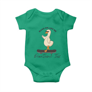 Hang On Let Me Overthinking This Baby Onesie Funny Duck Skateboard Sarcastic Skater TS14 Irish Green Print Your Wear