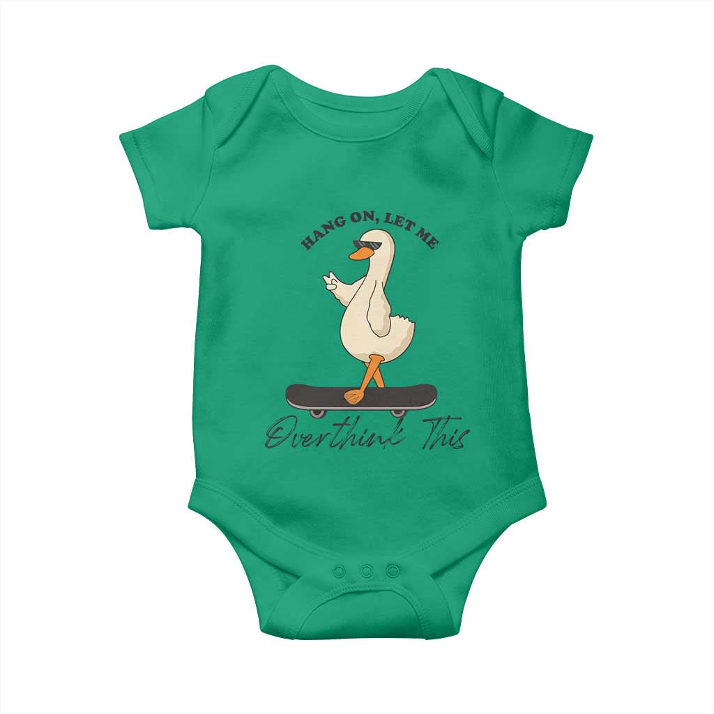 Hang On Let Me Overthinking This Baby Onesie Funny Duck Skateboard Sarcastic Skater TS14 Irish Green Print Your Wear