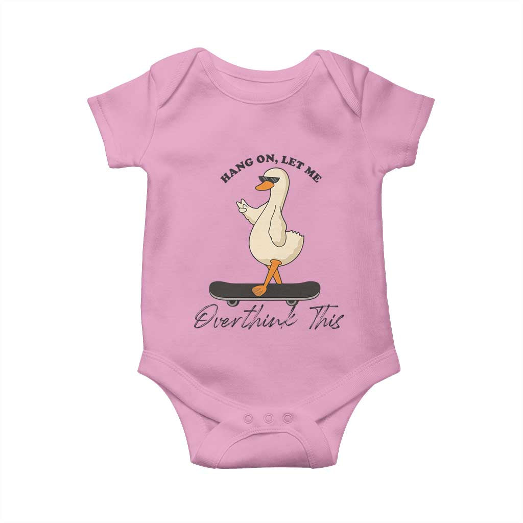Hang On Let Me Overthinking This Baby Onesie Funny Duck Skateboard Sarcastic Skater TS14 Light Pink Print Your Wear