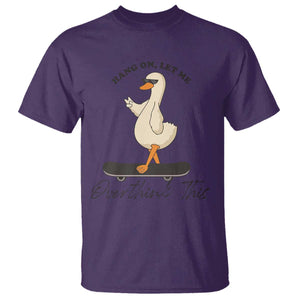 Hang On Let Me Overthinking This T Shirt Funny Duck Skateboard Sarcastic Skater TS14 Purple Print Your Wear
