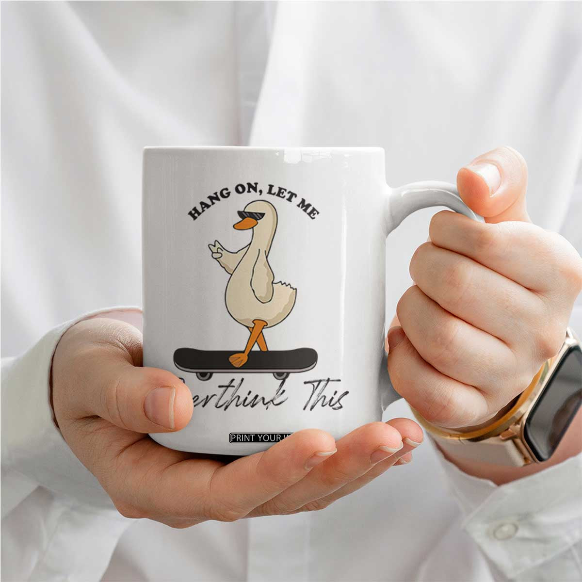 Hang On Let Me Overthinking This Coffee Mug Funny Duck Skateboard Sarcastic Skater TS14 Print Your Wear
