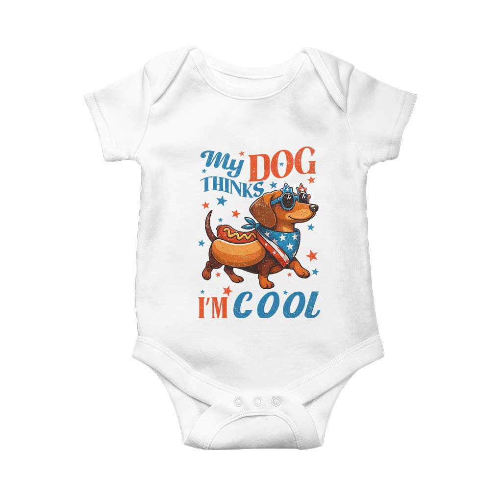 Funny Patriotic Dachshund Baby Onesie My Dog Thinks I Am Cool USA Dog Lover TS14 White Print Your Wear