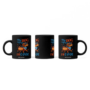 Funny Patriotic Dachshund Coffee Mug My Dog Thinks I Am Cool USA Dog Lover TS14 Print Your Wear