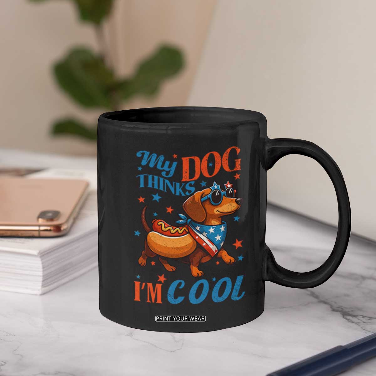 Funny Patriotic Dachshund Coffee Mug My Dog Thinks I Am Cool USA Dog Lover TS14 Print Your Wear