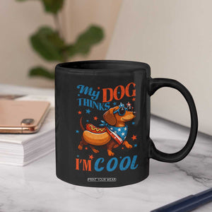 Funny Patriotic Dachshund Coffee Mug My Dog Thinks I Am Cool USA Dog Lover TS14 Print Your Wear