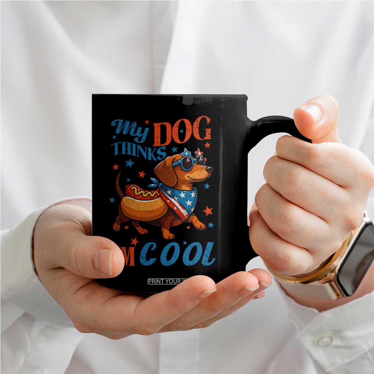 Funny Patriotic Dachshund Coffee Mug My Dog Thinks I Am Cool USA Dog Lover TS14 Print Your Wear