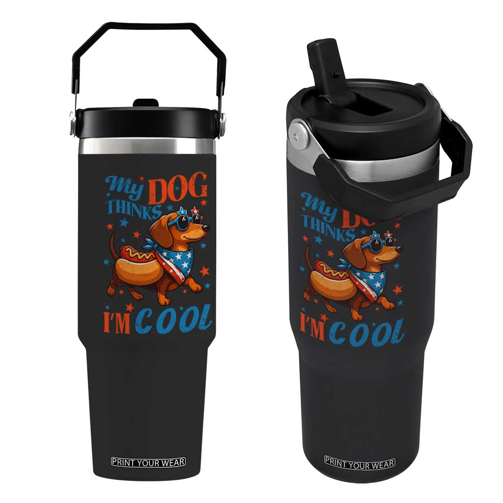 Funny Patriotic Dachshund Flip Straw Tumbler My Dog Thinks I Am Cool USA Dog Lover TS14 One Size: 30 oz Black Print Your Wear