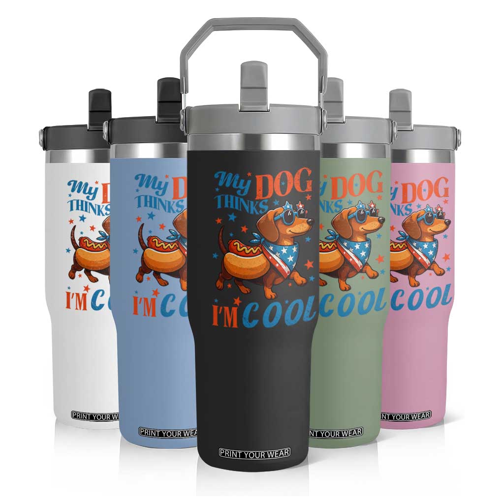 Funny Patriotic Dachshund Flip Straw Tumbler My Dog Thinks I Am Cool USA Dog Lover TS14 Print Your Wear