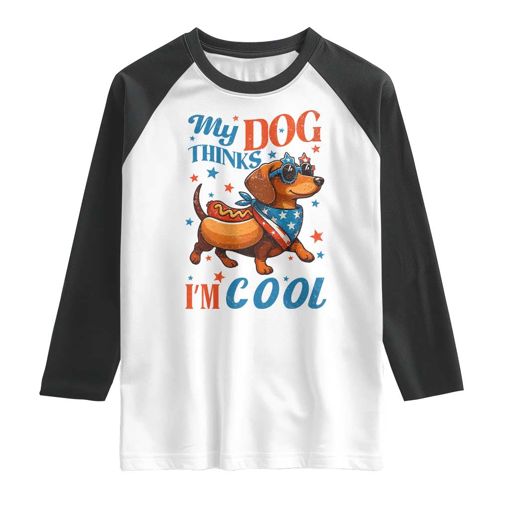 Funny Patriotic Dachshund Raglan Shirt My Dog Thinks I Am Cool USA Dog Lover TS14 White Black Print Your Wear
