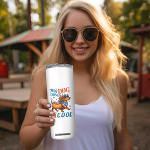 Funny Patriotic Dachshund Skinny Tumbler My Dog Thinks I Am Cool USA Dog Lover TS14 Print Your Wear