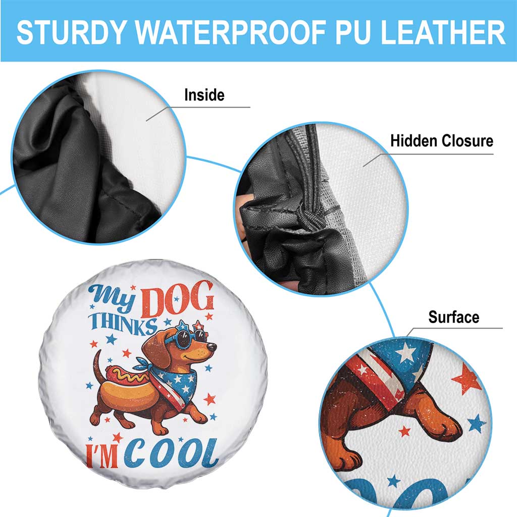 Funny Patriotic Dachshund Spare Tire Cover My Dog Thinks I Am Cool USA Dog Lover TS14 Print Your Wear