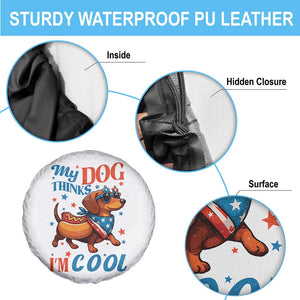 Funny Patriotic Dachshund Spare Tire Cover My Dog Thinks I Am Cool USA Dog Lover TS14 Print Your Wear