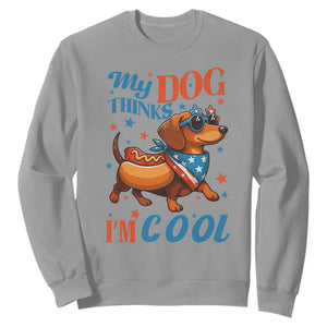 Funny Patriotic Dachshund Sweatshirt My Dog Thinks I Am Cool USA Dog Lover TS14 Sport Gray Print Your Wear